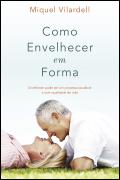 Como envelhecer em forma