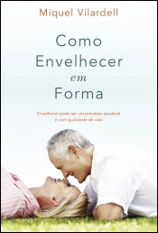 Como envelhecer em forma
