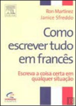 Bertrand.pt - Como Escrever Tudo em Francês