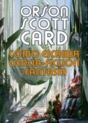 Cómo Escribir Ciencia-Ficción Y Fantas¡A