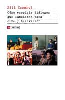 Como Escribir Dialogos Que Funcionen En Television Y Cine