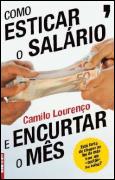 Como Esticar o Salário e Encurtar o Mês