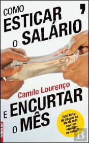 Como Esticar o Salário e Encurtar o Mês