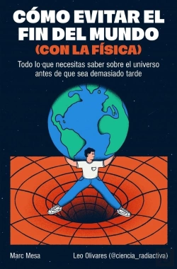 Bertrand.pt - Como Evitar El Fin Del Mundo Con La Fisica
