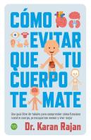 Como Evitar Que Tu Cuerpo Te Mate