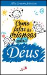 Como Falar às Crianças sobre Deus
