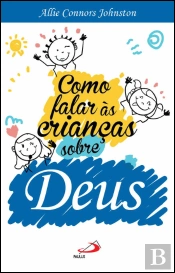 Como Falar às Crianças sobre Deus