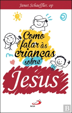 Bertrand.pt - Como Falar às Crianças sobre Jesus