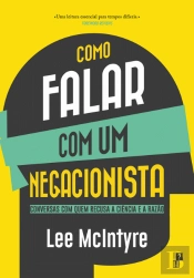 Como Falar com um Negacionista