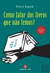 Como Falar dos Livros que Não Lemos?