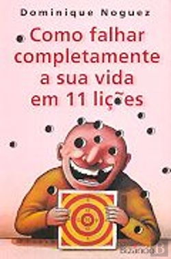 Bertrand.pt - Como Falhar Completamente a Sua Vida em 11 Lições