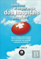 Como Fazer a Segurança dos Hospitais Decolar?