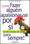 Como Fazer Alguém Apaixonar-se Por Si