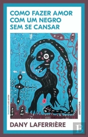 Como Fazer Amor com um Negro sem se Cansar