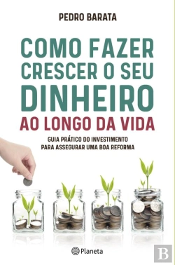 Bertrand.pt - Como Fazer Crescer O Seu Dinheiro Ao Longo Da Vida