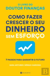 Como Fazer Crescer O Seu Dinheiro Sem Esforço