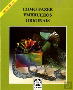 Bertrand.pt - Como Fazer Embrulhos Originais