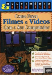 Como Fazer Filmes e Vídeos Com o Seu Computador