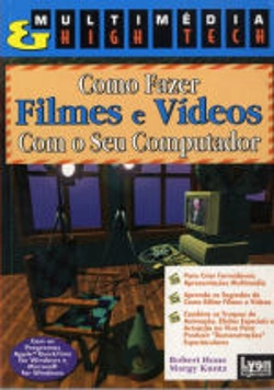 Bertrand.pt - Como Fazer Filmes e Vídeos Com o Seu Computador