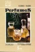 Como Fazer Perfumes