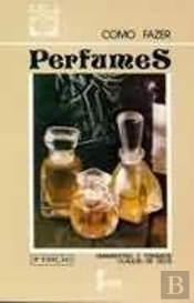 Como Fazer Perfumes