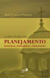 Como Fazer Um Planejamento Pastoral, Paroquial E Diocesano