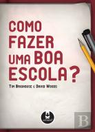 Como Fazer uma Boa Escola?