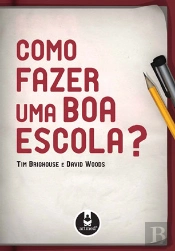 Como Fazer uma Boa Escola?