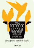 Como Fernando Pessoa Pode Mudar a Sua Vida