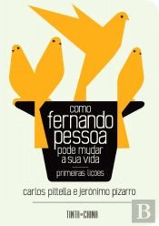 Como Fernando Pessoa Pode Mudar a Sua Vida