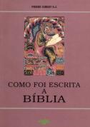 Como Foi Escrita a Bíblia