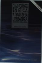 Cómo Formarse En Ética A Través De La Literatura