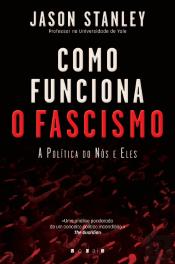 Como Funciona o Fascismo