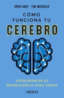 Como Funciona Tu Cerebro Experimentos Neurociencia Para Tod