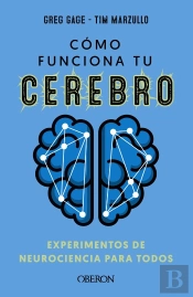 Como Funciona Tu Cerebro Experimentos Neurociencia Para Tod