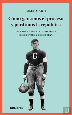 Bertrand.pt - Cómo Ganamos El Proceso Y Perdimos La República