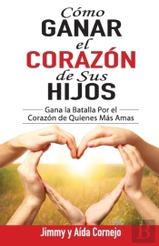 Como Ganar El Corazon De Sus Hijos