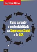 Como Garantir a Sustentabilidade da Segurança Social e da CGA