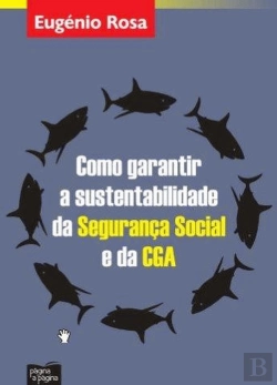 Bertrand.pt - Como Garantir a Sustentabilidade da Segurança Social e da CGA