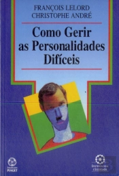 Como Gerir as Personalidades Difíceis