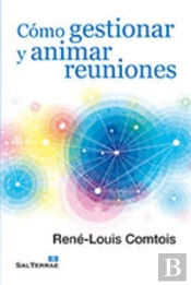 Cómo Gestionar Y Animar Reuniones