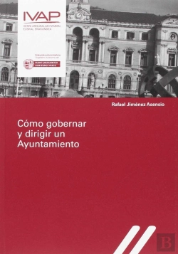 Bertrand.pt - Como Gobernar Y Dirigir Un Ayuntamiento