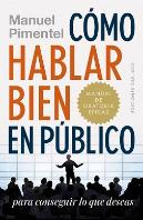Cómo Hablar Bien En Público Para Conseguir Lo Que Deseas