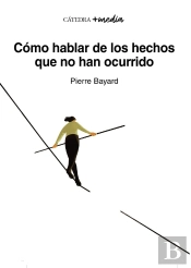 Cómo Hablar De Los Hechos Que No Han Ocurrido