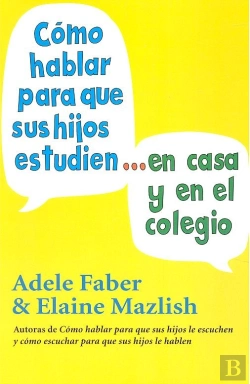 Bertrand.pt - Como Hablar Para Que Hijos Estudien