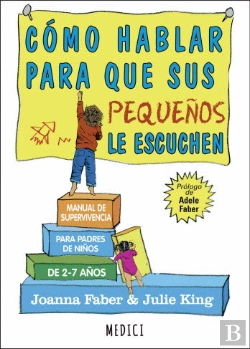 Bertrand.pt - Como Hablar Para Que Sus Pequeños Escuchen
