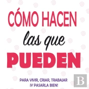 Cómo Hacen Las Que Pueden