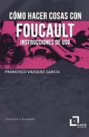 Como Hacer Cosas Con Foucault