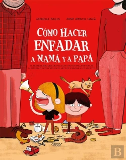 Bertrand.pt - Como Hacer Enfadar A Mama Y Papa