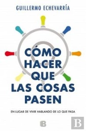 Como Hacer Que Las Cosas Pasen
